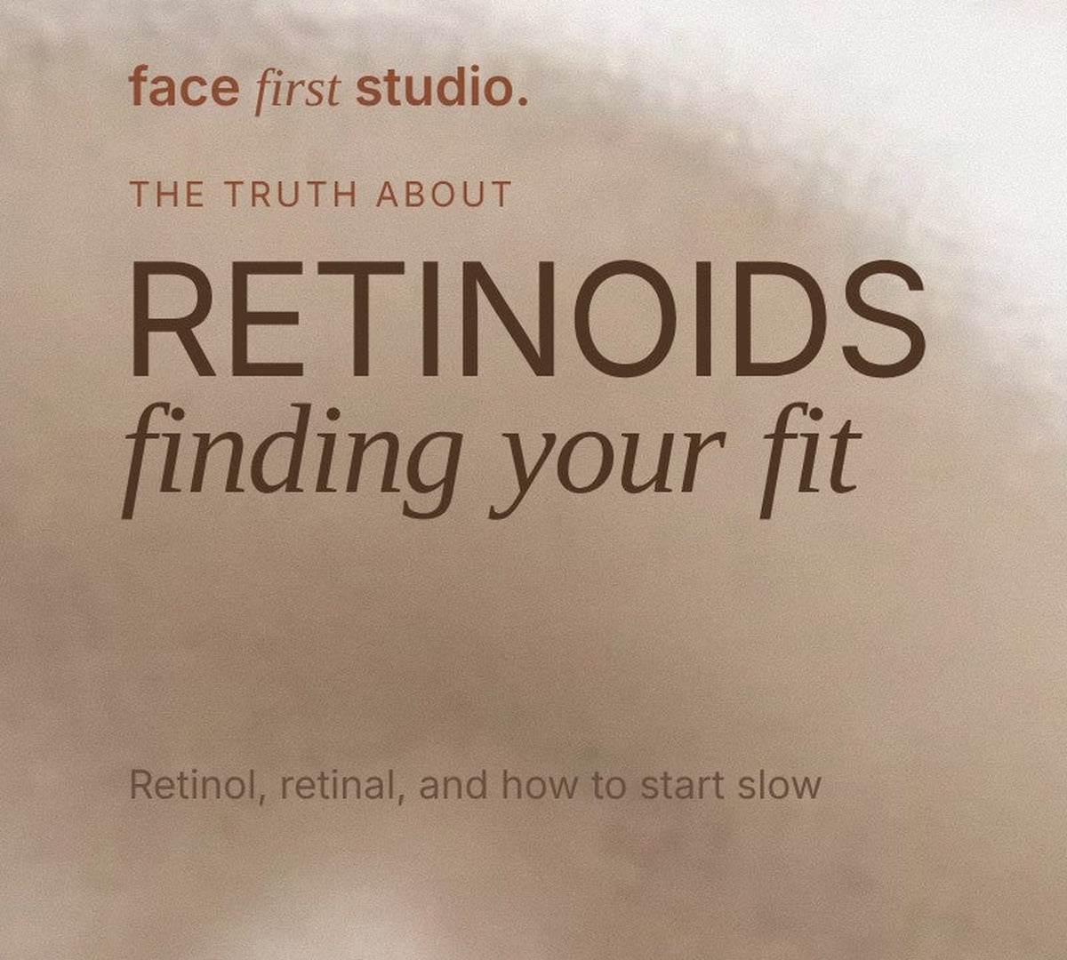 The Truth About Retinoids: Finding the Right Fit
